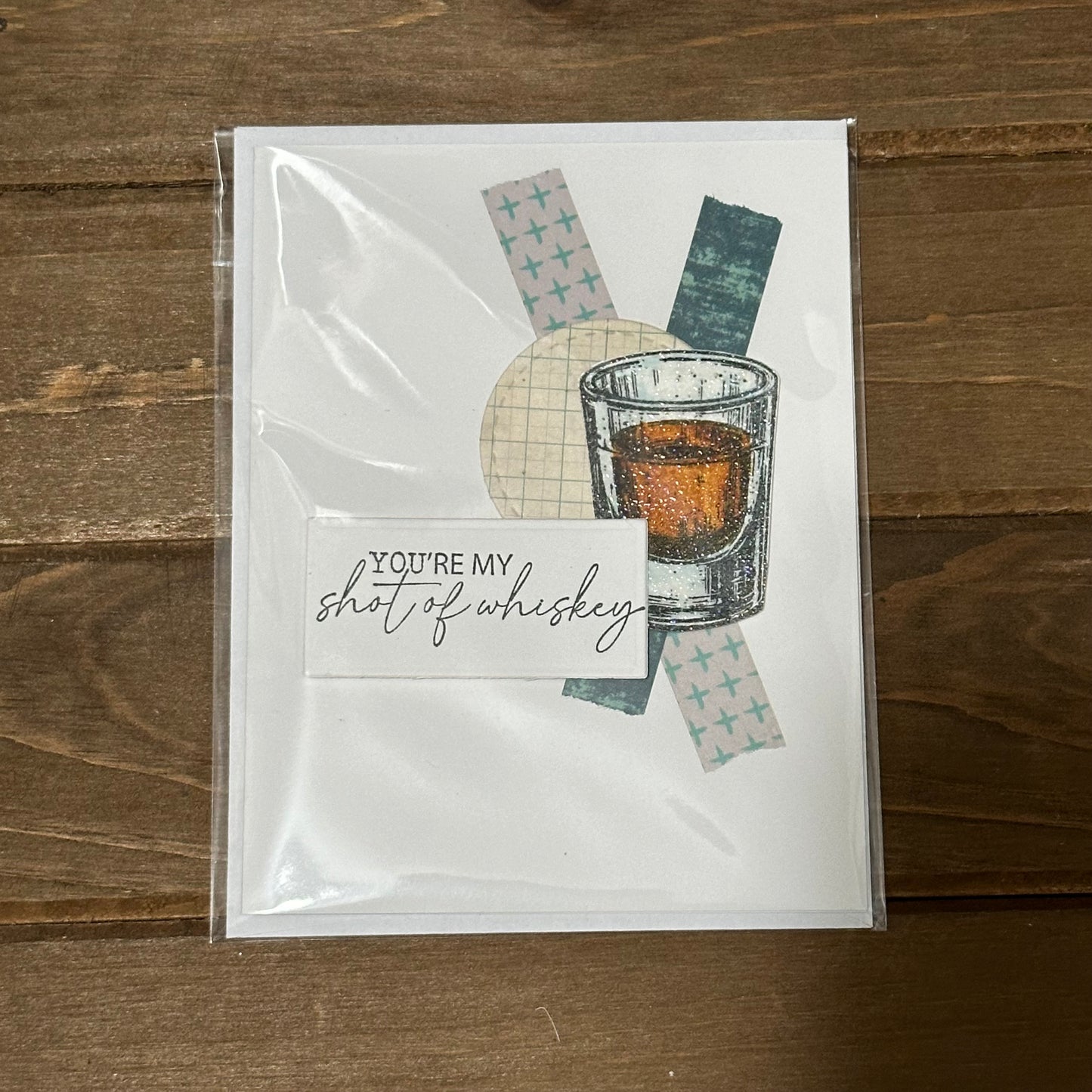 You're My Shot of Whiskey Card